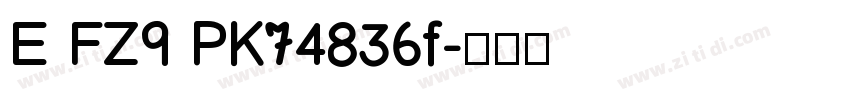 E FZ9 PK74836f字体转换